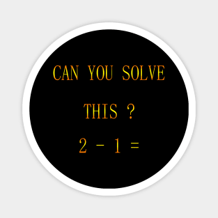 CAN YOU SOLVE THIS? Magnet